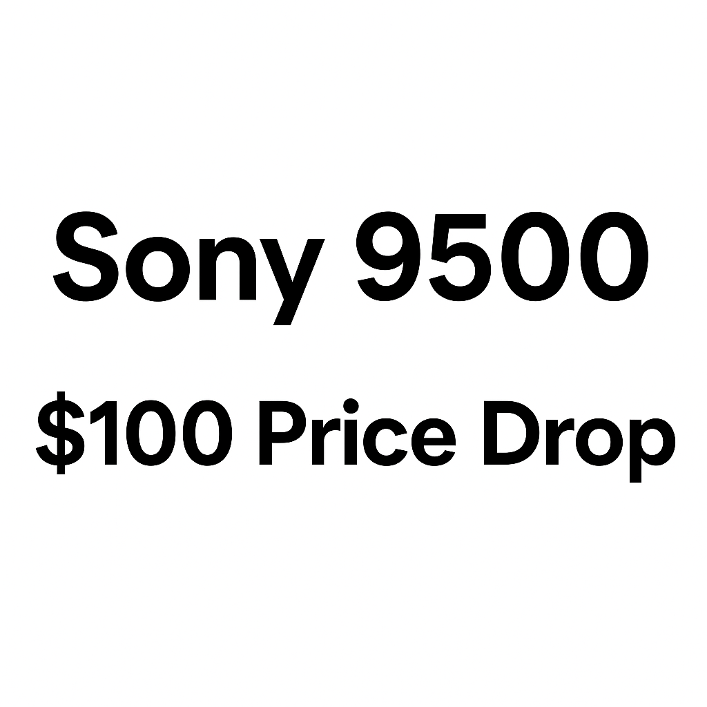 9500 $100 Price Drop
