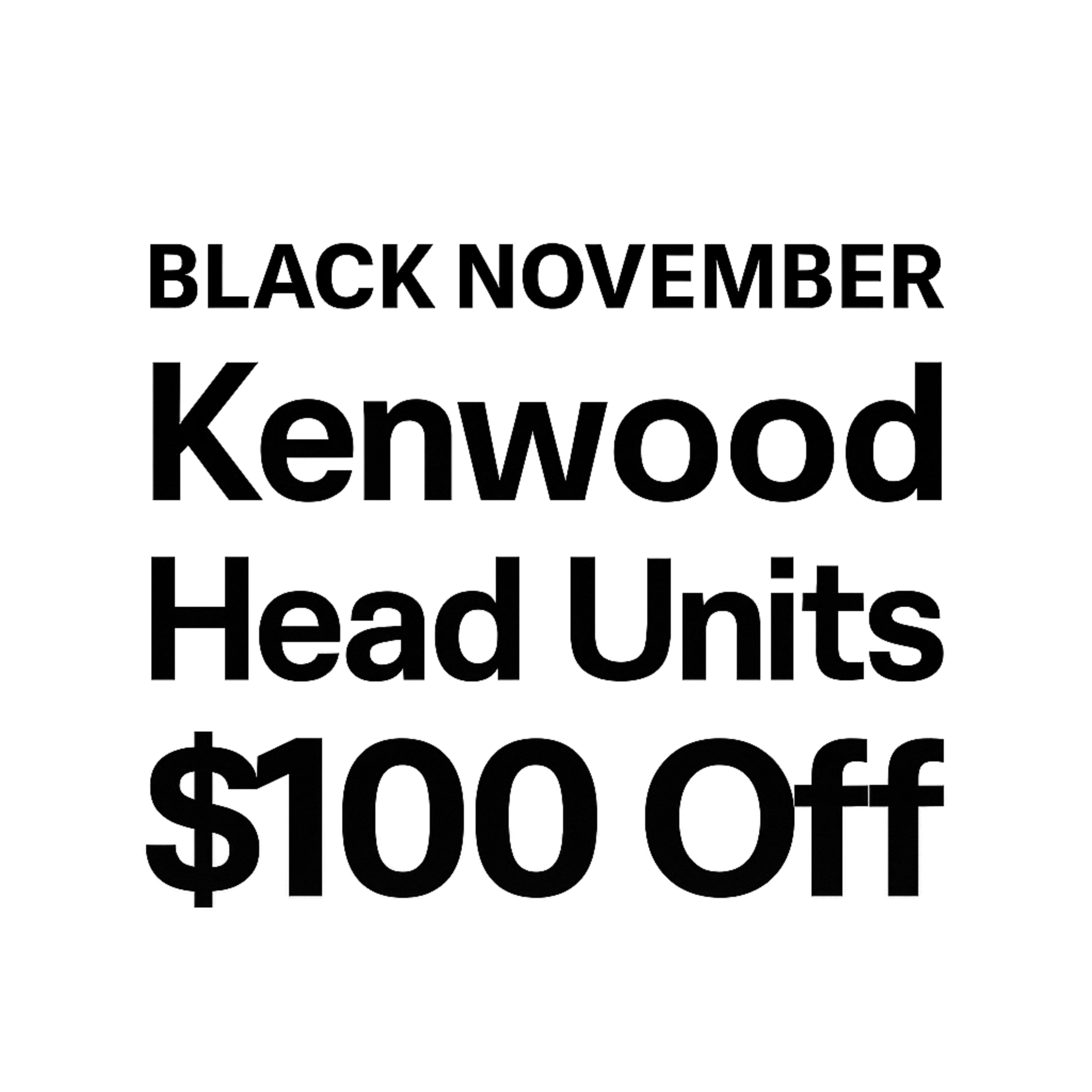 Kenwood Head Units $100 Off