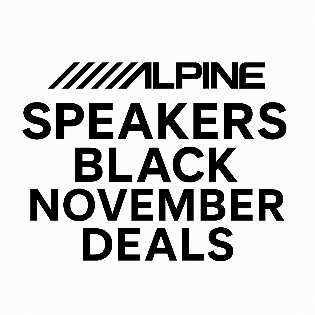 Alpine Speakers Black November Deals